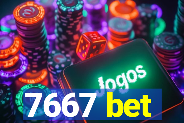 7667 bet